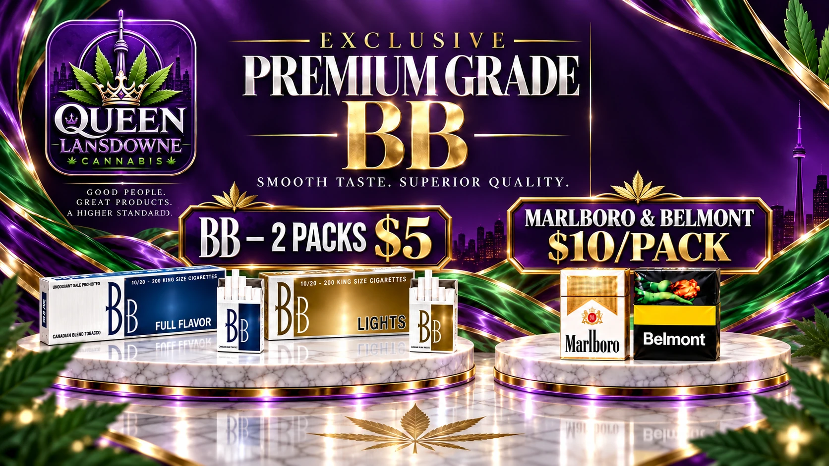 Queen Lansdowne Cannabis in Queen Street West, Toronto — BB Full Flavor and Lights 2 packs for $5, Marlboro and Belmont $10 per pack